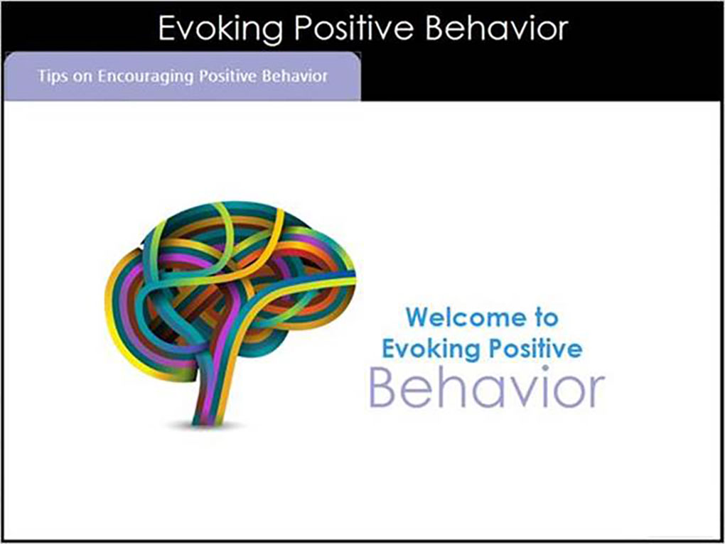 Evoking Positive Behavior
