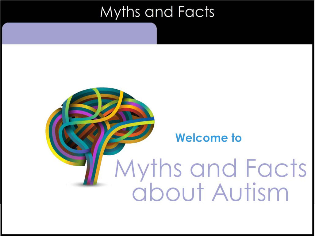 Myths and Facts about Autism